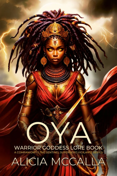 Oya Warrior Goddess Lore Book | A Companion to the Sentinel Superhero Vigilante Series Oya Warrior Goddess Lore Book | A Companion to the Sentinel Superhero Vigilante Series